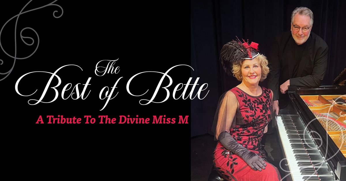 The Best of Bette . . . A Tribute to the Divine Miss M!