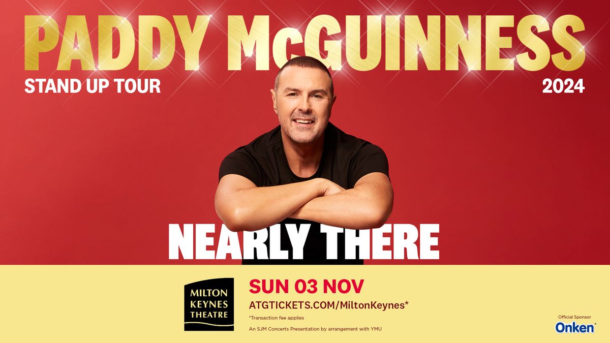 Paddy McGuinness: Nearly There