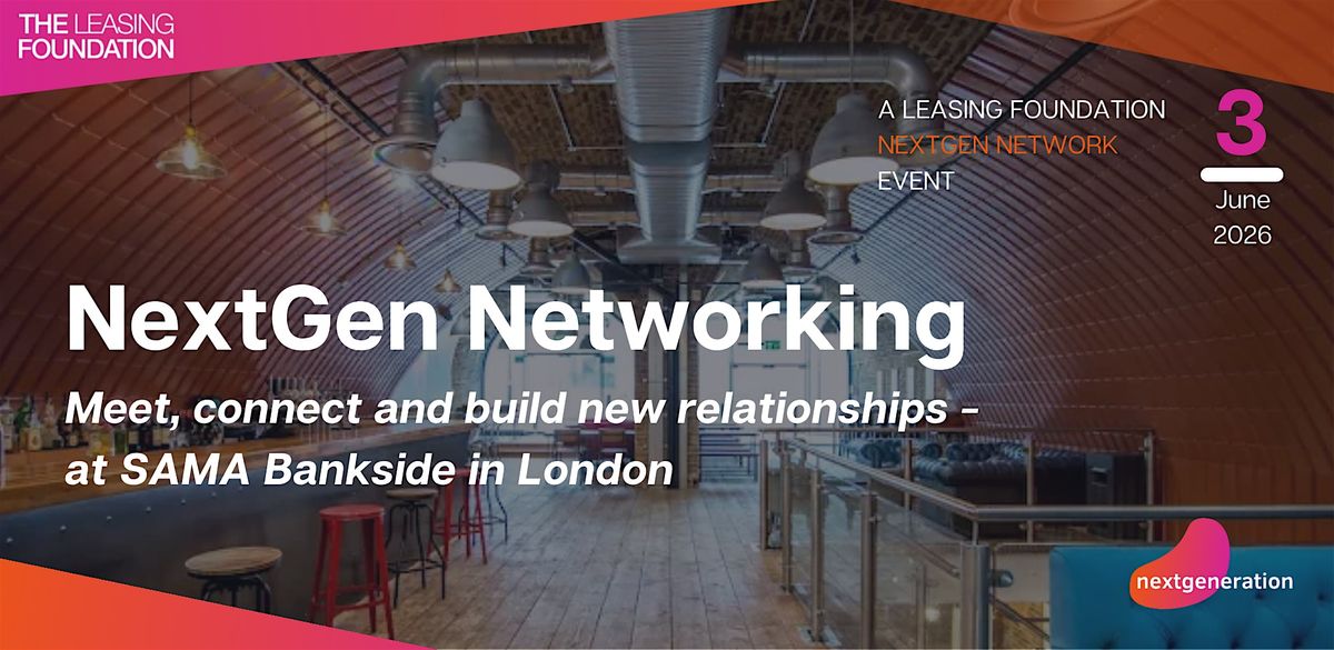 Meet, connect and build new relationships \u2013 NextGen London