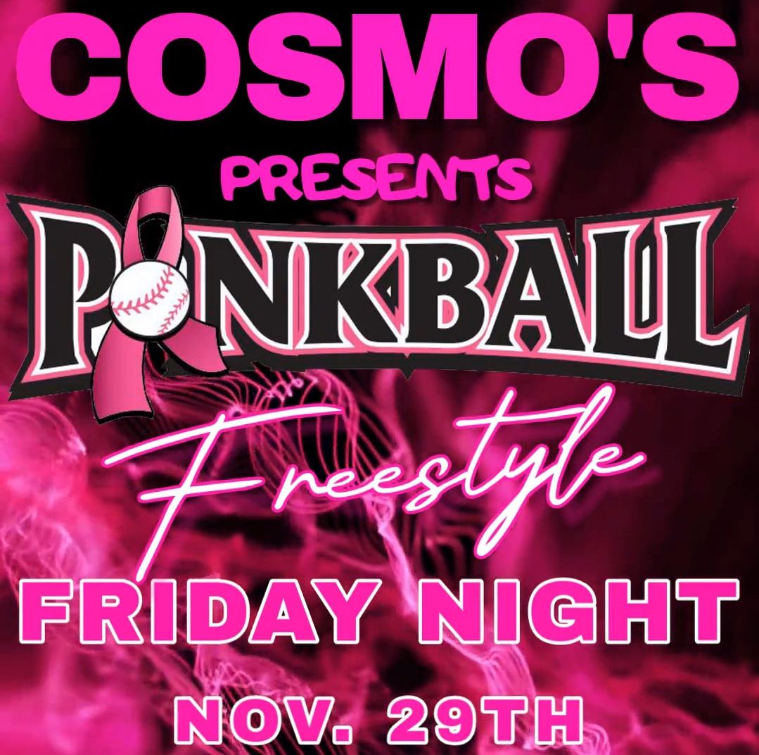 Pinkball Freestyle Friday Night at Cosmo's!