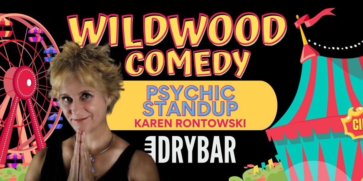 Wildwood Psychic Standup Comedy Night with Karen Rontowski from Dry Bar Comedy
