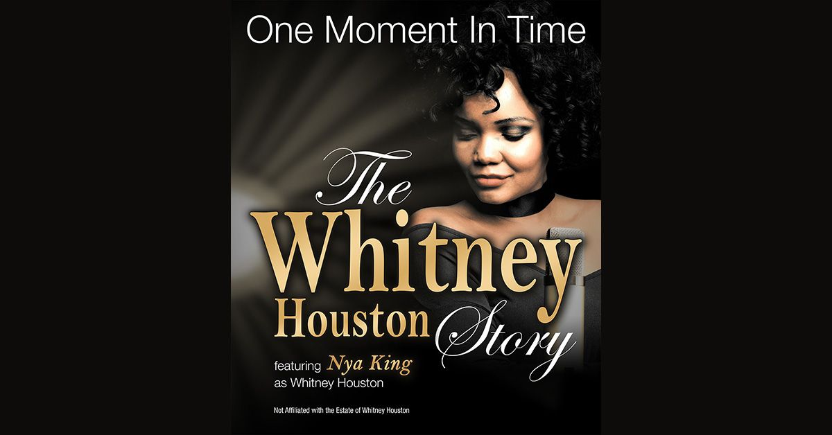 One Moment in Time \u2013 The Whitney Houston Story