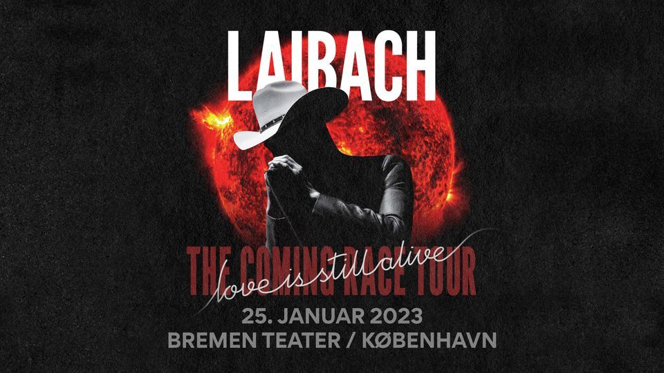F\u00c5 BILLETTER Laibach @Bremen Teater, K\u00f8benhavn