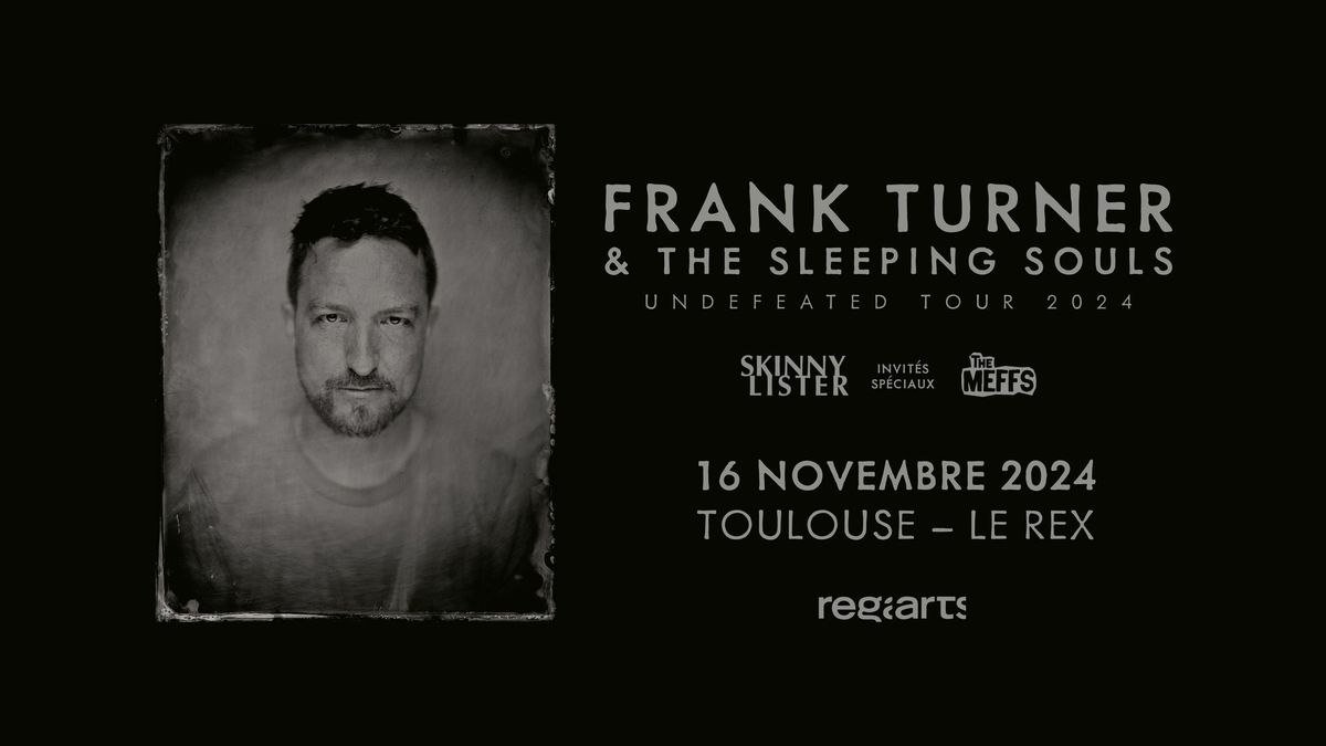  Frank Turner & The Sleeping Souls \u2022 Le Rex de Toulouse