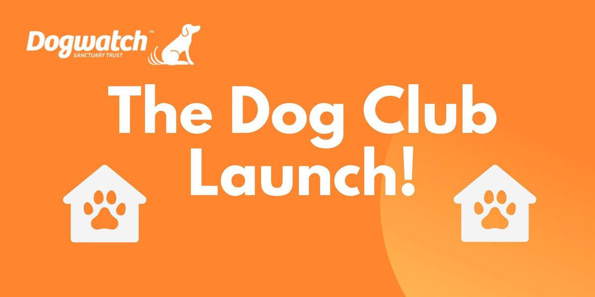 The Dog Club Launch