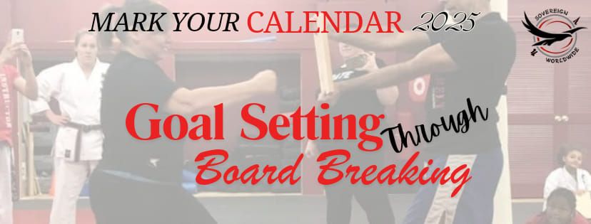 Breakthrough 2025: Goal Setting & Board Breaking Challenge