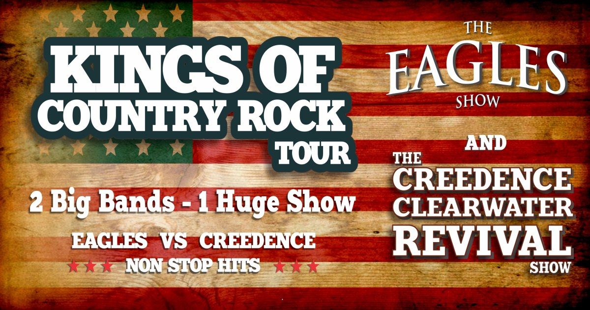 THE KINGS OF COUNTRY ROCK TOUR-EAGLES VS CREEDENCE