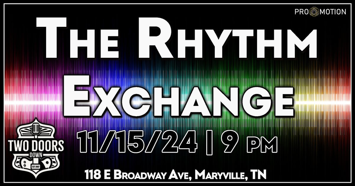 The Rhythm Exchange @ Two Doors Down