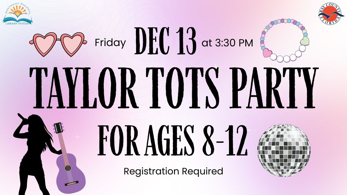 \u201cTaylor Tots\u201d Party (Ages 8 - 12, Registration Required)