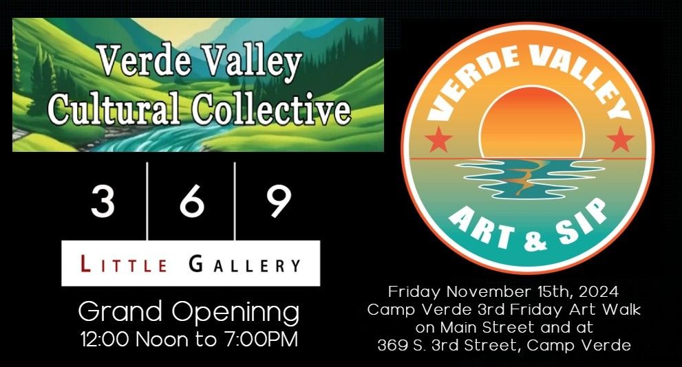 Verde Valley Cultural Collective and 369 Little Gallery GRAND OPENING & 3rd Friday Art Walk