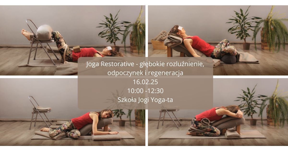 Joga Restorative -g\u0142\u0119bokie rozlu\u017anienie, odpoczynek i regeneracja