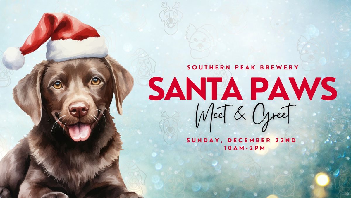 Santa Paws Meet & Greet at Southern Peak Brewery!