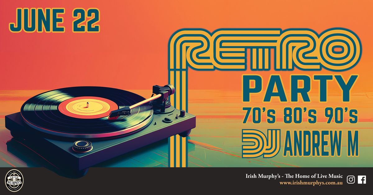 Retro Party at Murphy's!