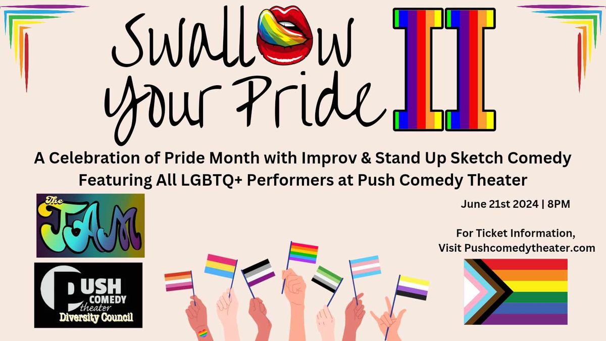 The Jam Presents: Swallow Your Pride II (A Comedic LGBT Celebration)