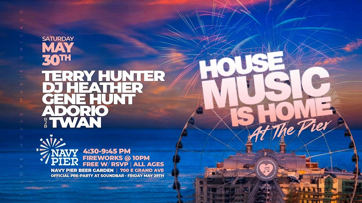 House Music is Home at Navy Pier. Free w RSVP.