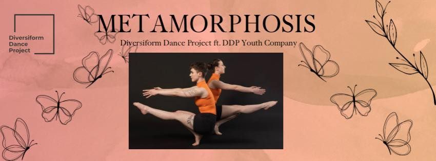 METAMORPHOSIS - Diversiform Dance Project ft. DDP Youth