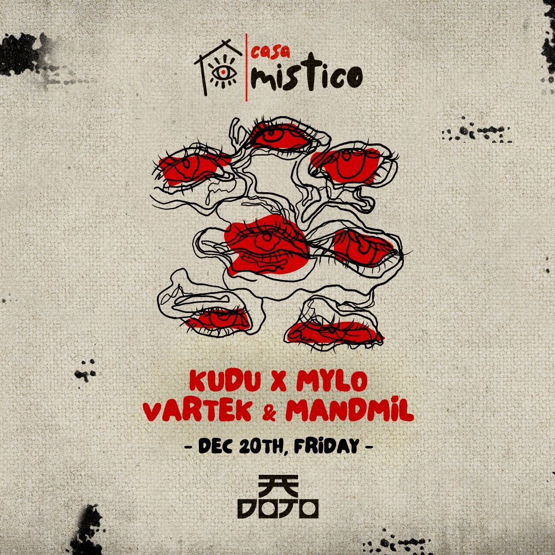 CASA MISTICO \/\/ KUDU X MYLO 12.20.