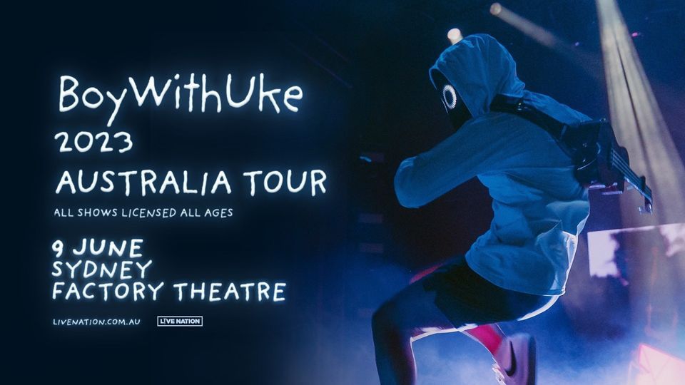 BoyWithUke | Factory Theatre, Sydney