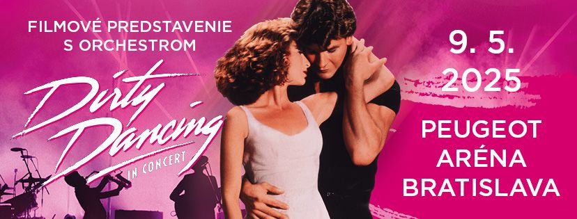 DIRTY DANCING IN CONCERT Bratislava_ 9.5.2025