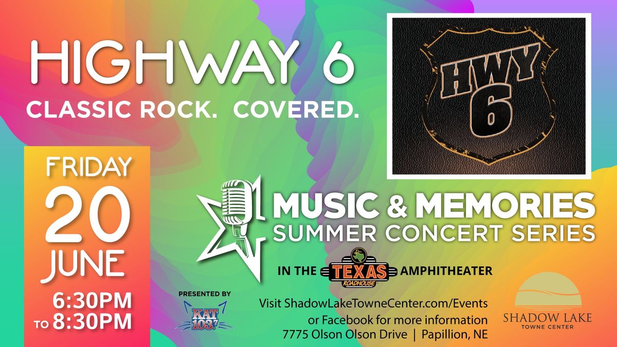 Music & Memories Concert Series - Highway 6