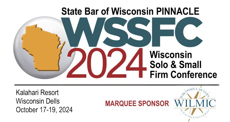 Wisconsin Solo & Small Firm Conference (WSSFC) 2024