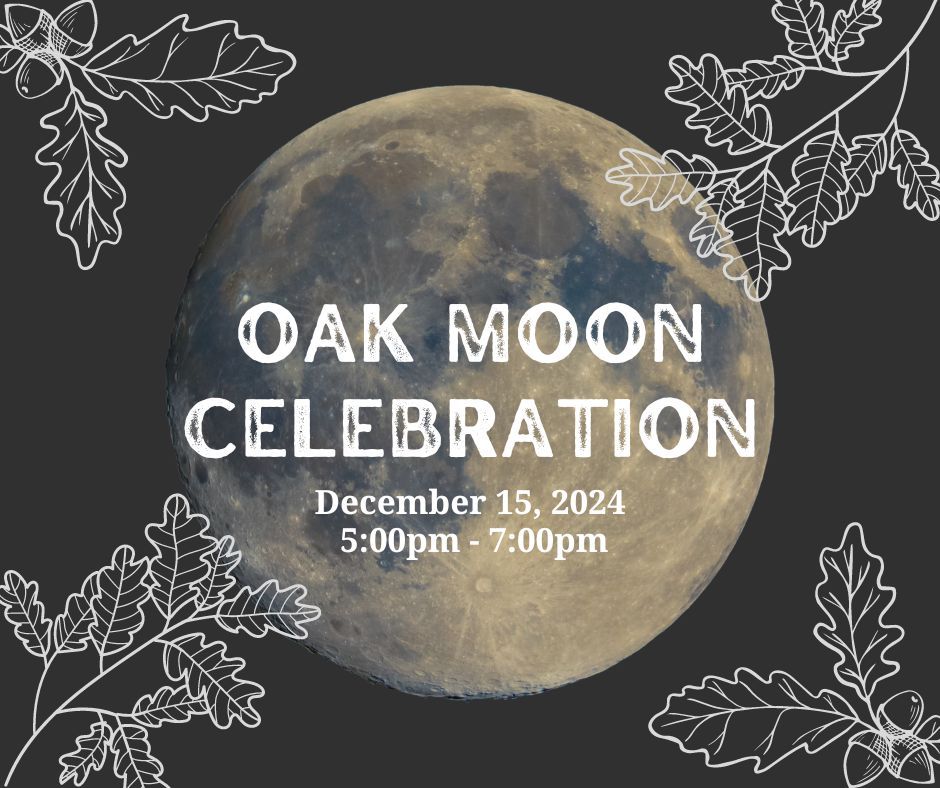 Oak Moon Celebration