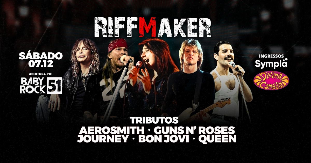 Show \u25cf Riffmaker (especial tributos) \u25cf Divina Com\u00e9dia