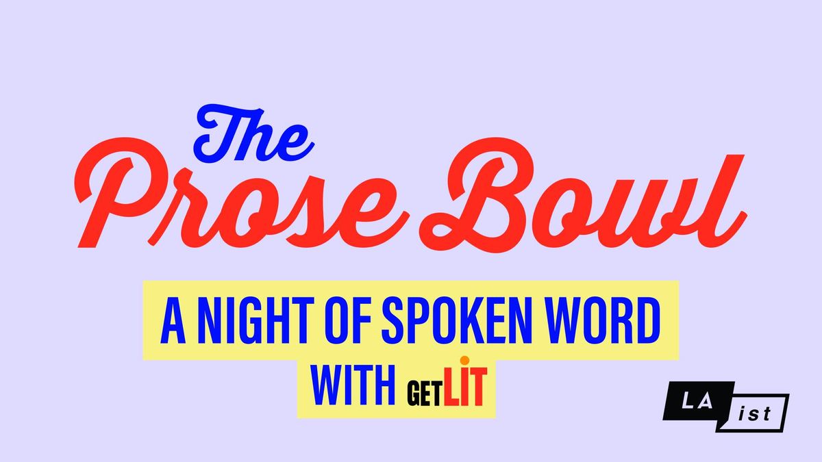 The Prose Bowl: An Evening Of Spoken Word with Get Lit