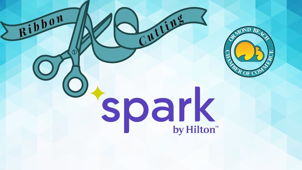 Ribbon Cutting - Spark by Hilton!