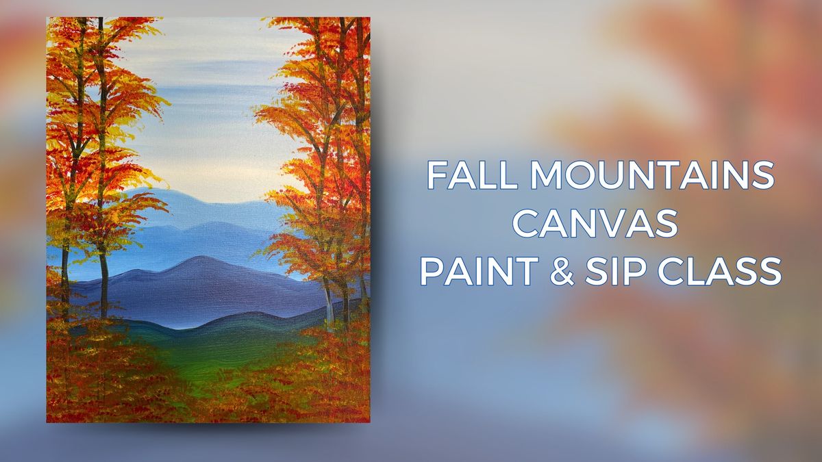 Fall Mountains - Canvas Paint & Sip Class