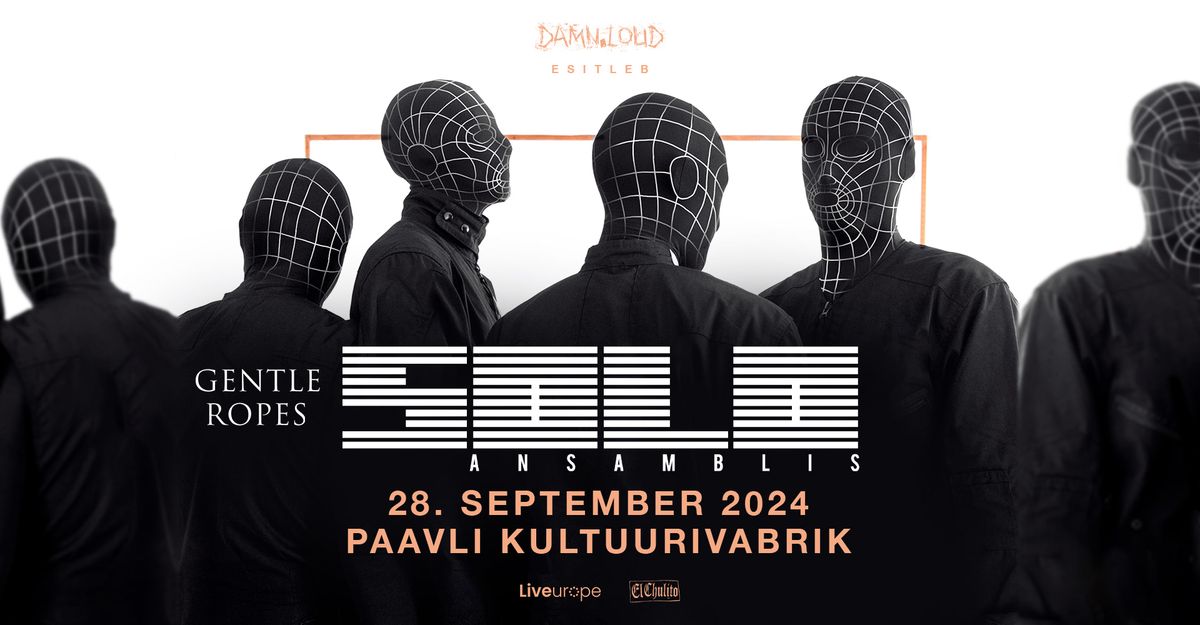 Solo Ansamblis (LT), Gentle Ropes (UA) \u2022 28.09 \u2022 Paavli Kultuurivabrik