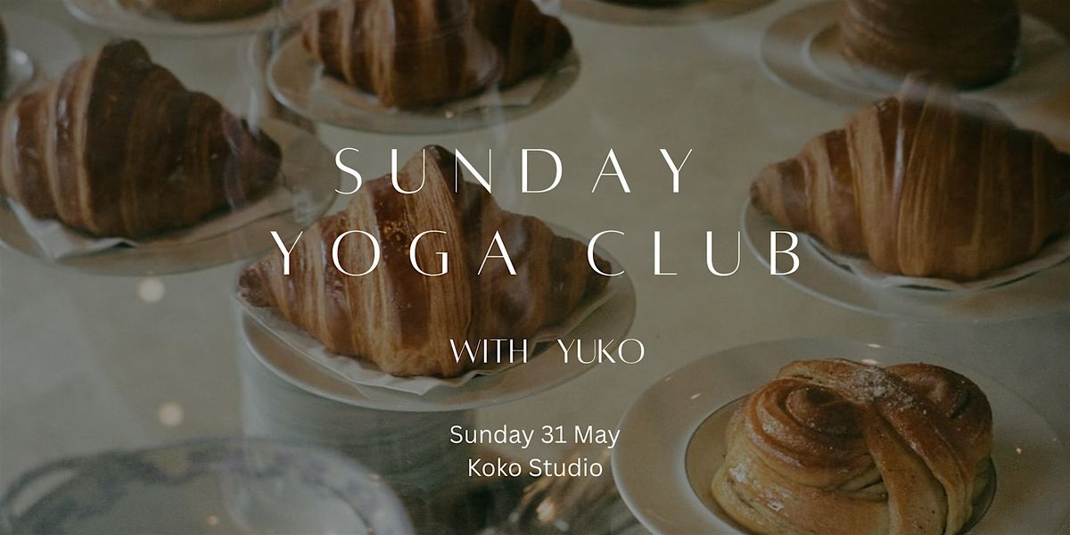 Sunday Yoga Club \u2014 Full Moon Edition Morning Practice + Something Sweet