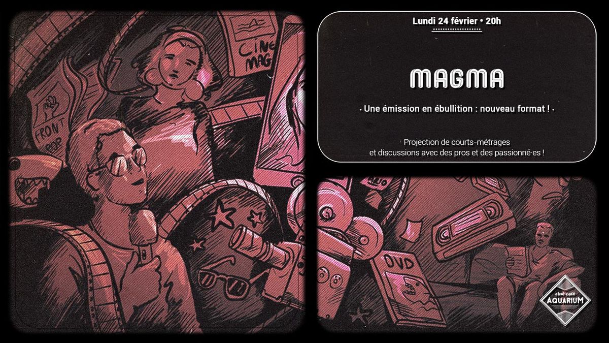 Magma, une \u00e9mission en \u00e9bullition \u2022 Nouveau format !