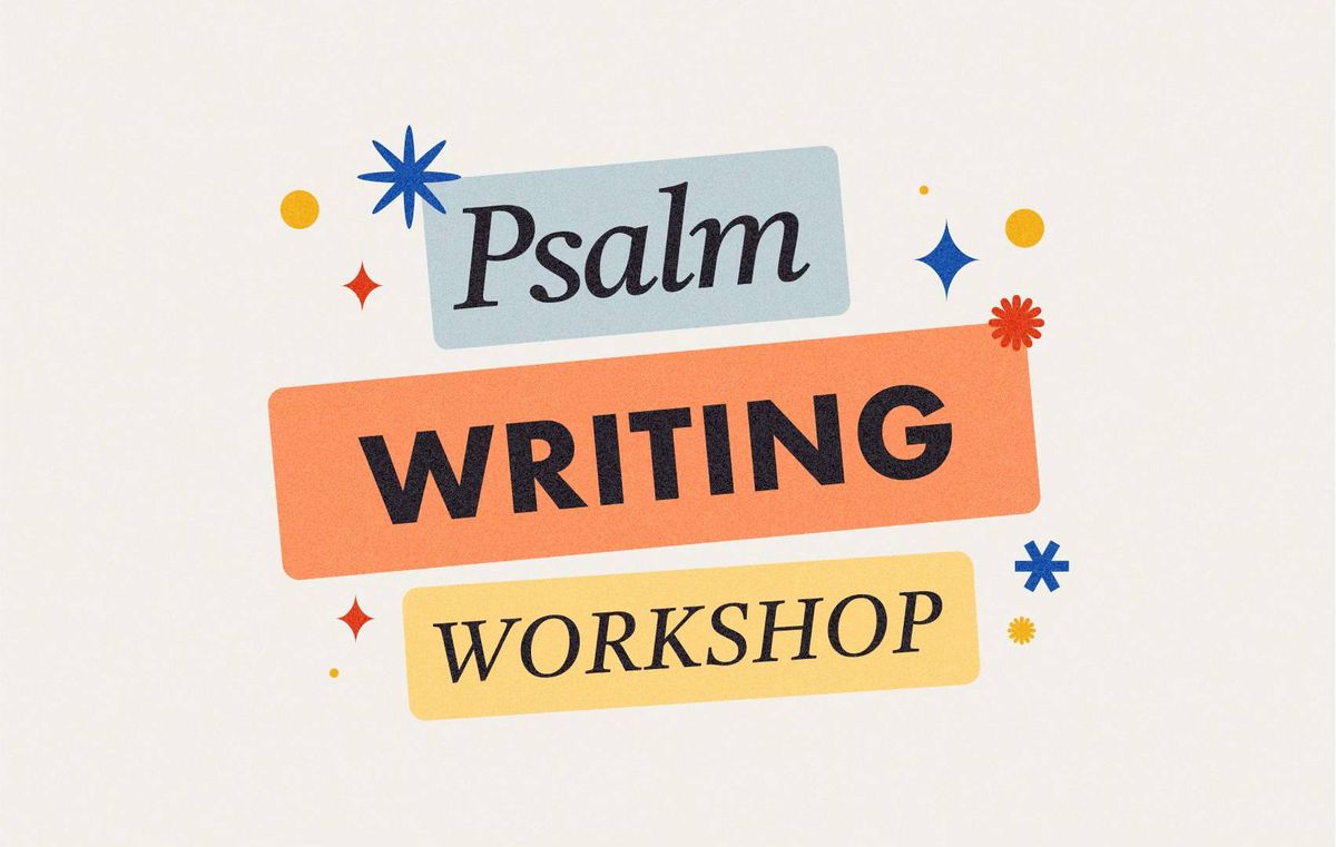 Psalm Writing Workshop