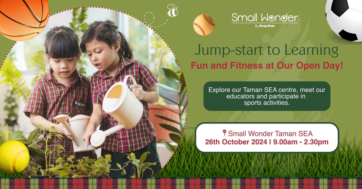 Small Wonder Taman SEA 26th October Open Day