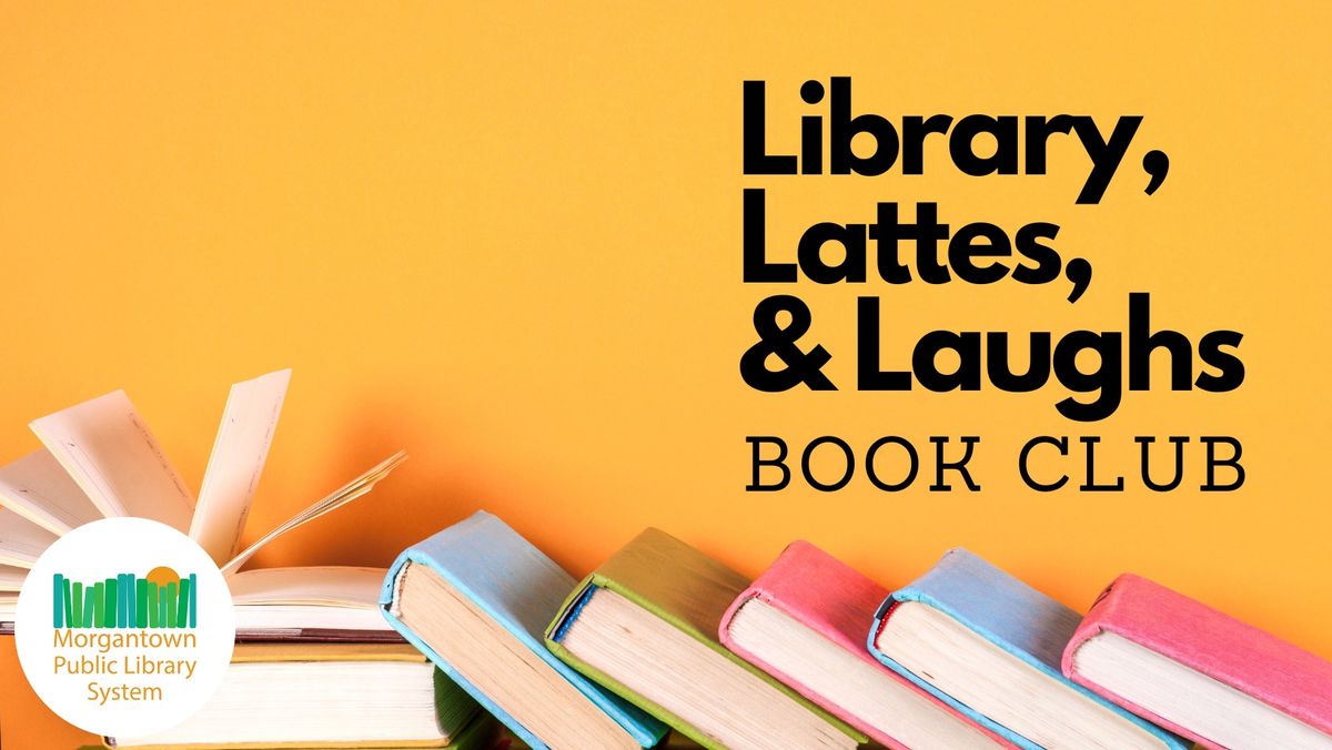 Library, Lattes, & Laughs Book Club (Clinton Branch)