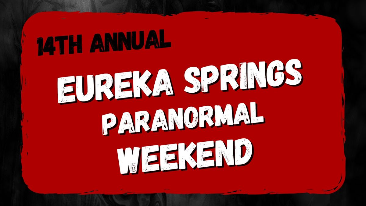 Eureka Springs Paranormal Weekend