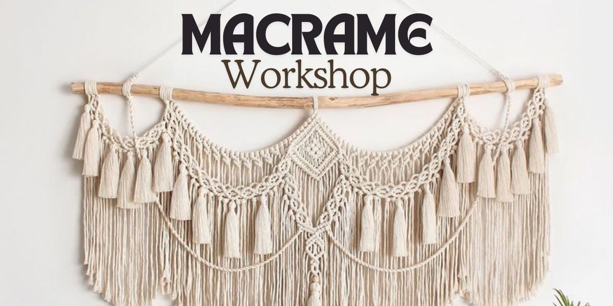 Macrame Workshop