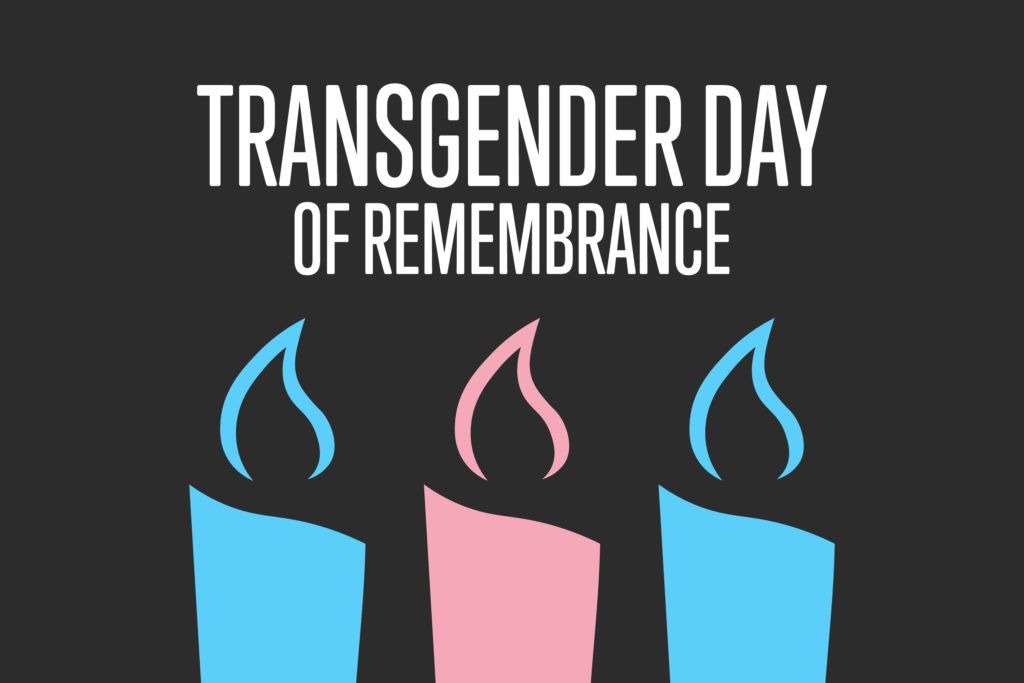 Transgender Day Of Remembrance ( TDOR) 