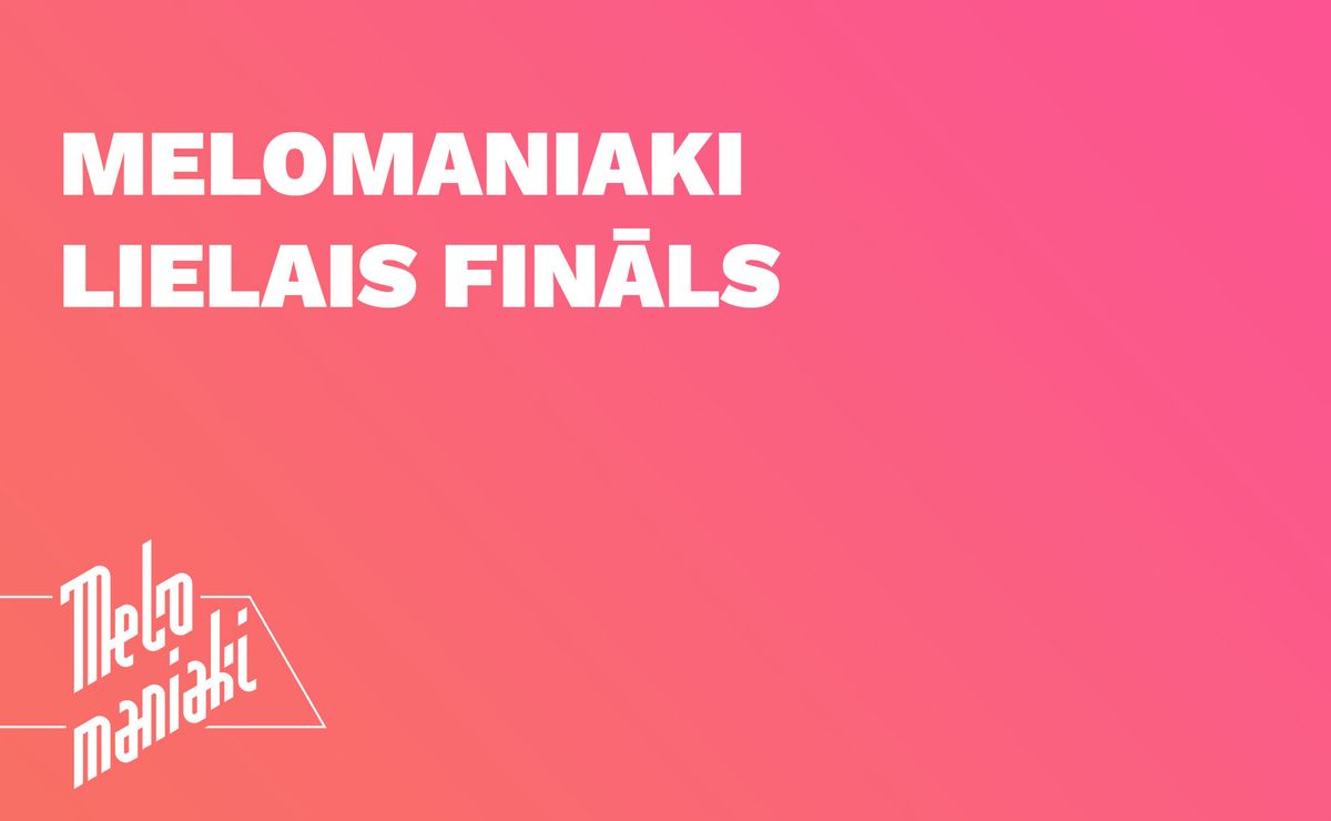 Melomaniaki 2024 | Lielais Fin\u0101ls