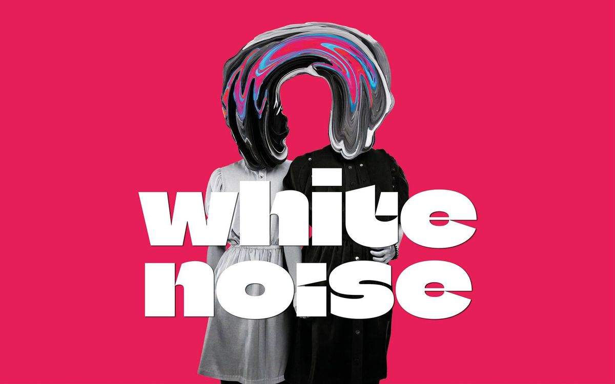 White Noise - atelier et\/ou lecture