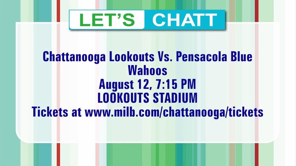 Chattanooga Lookouts vs. Pensacola Blue Wahoos