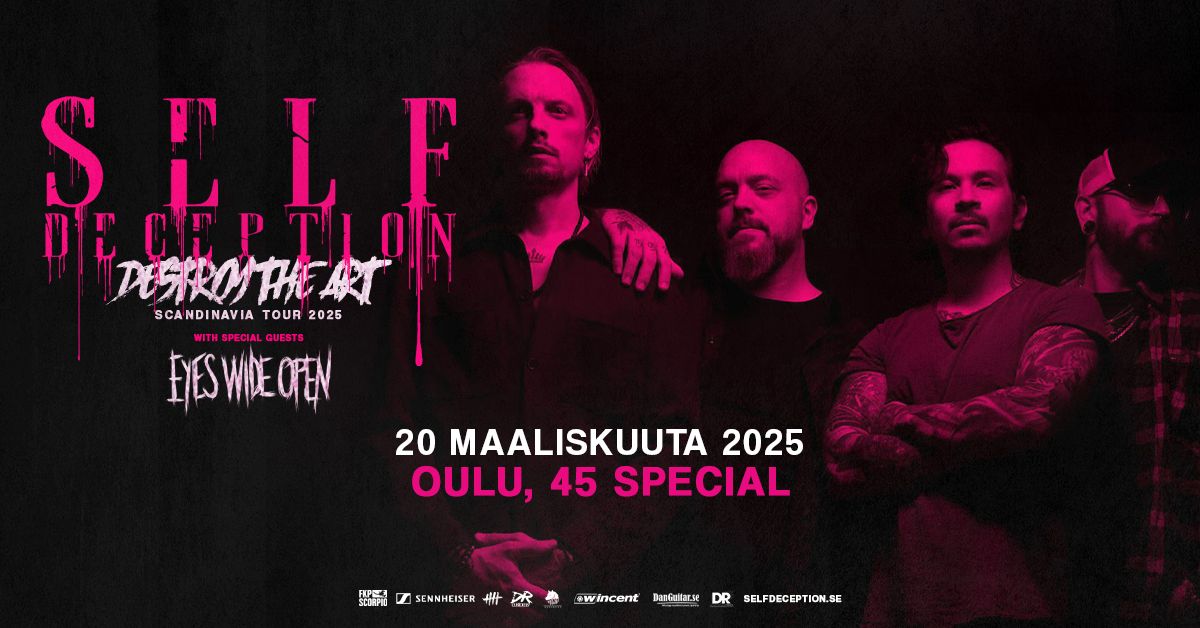 Self Deception (SWE) + Eyes Wide Open (SWE), to 20.3.2025, 45 Special, Oulu