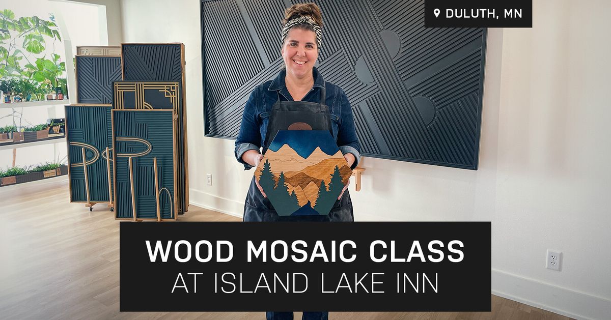 Venture Wood Mosaic Class at Island Lake Inn