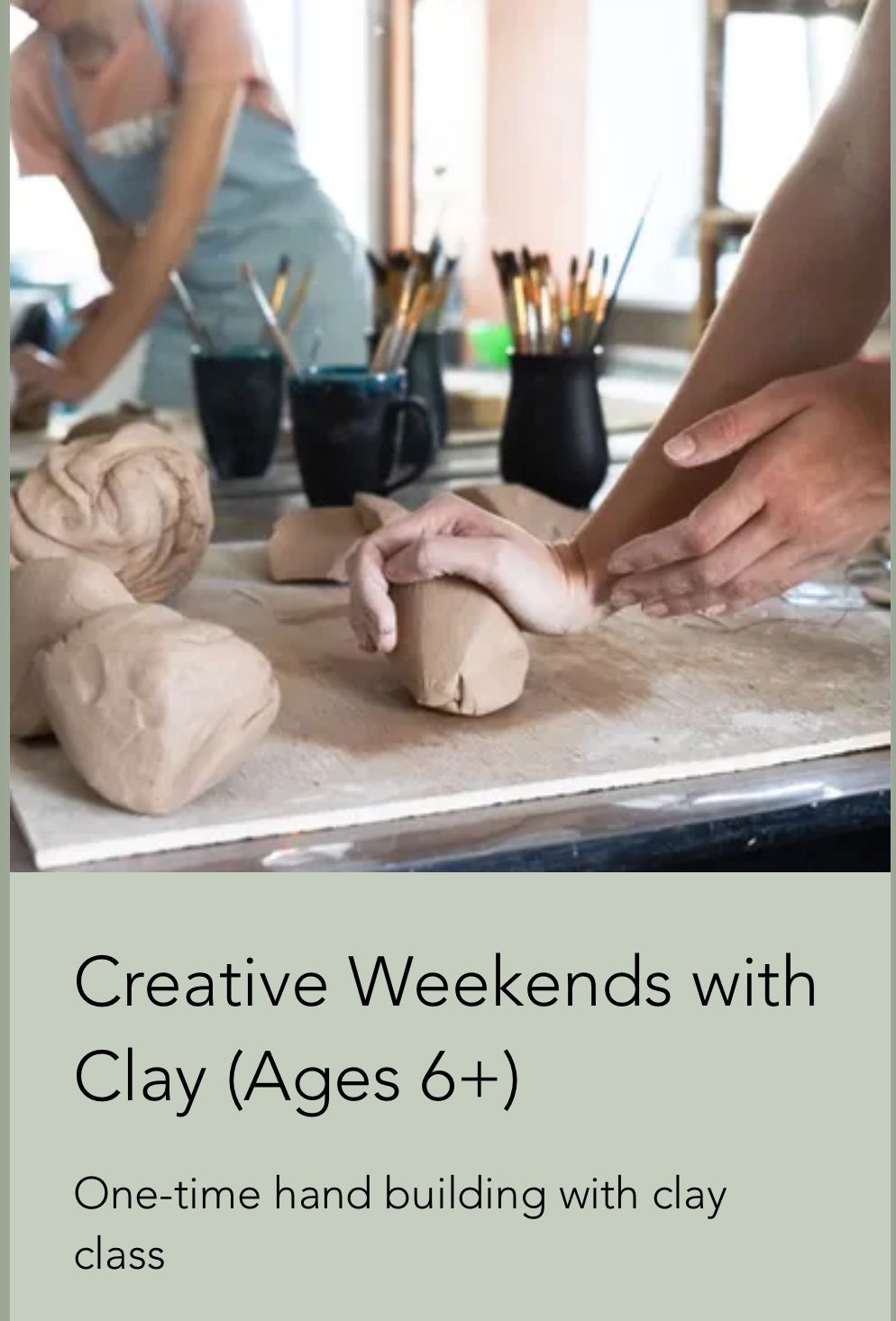 Creative Weekends with Clay (ages 6+)