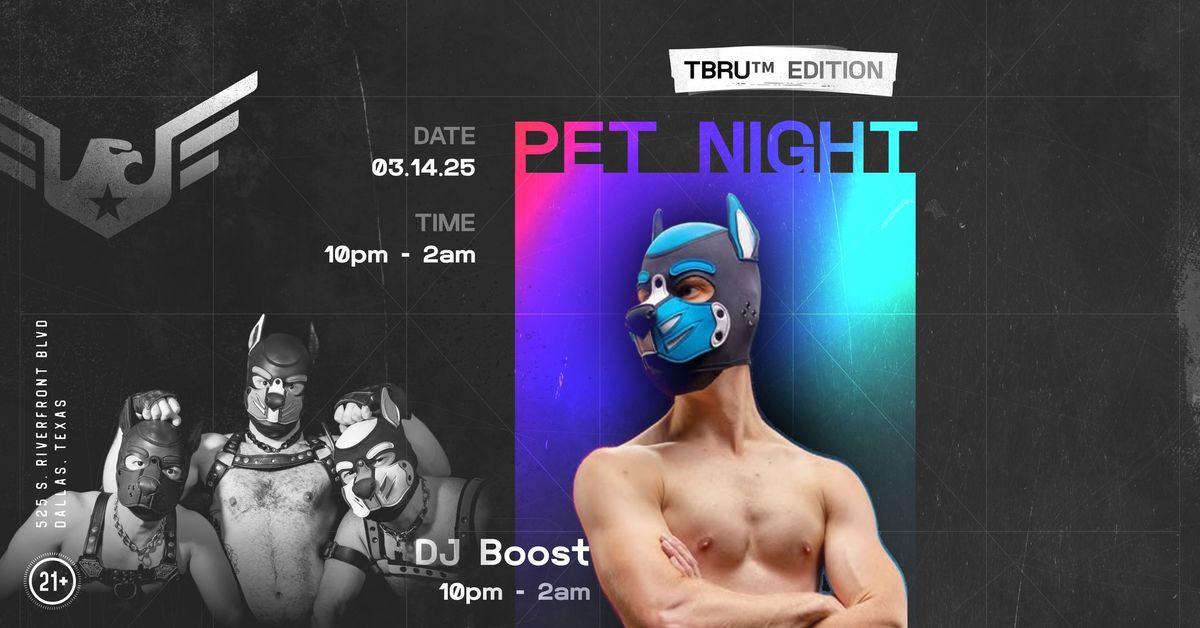 Pet Night: TBRU\u2122 Edition with DJ Boost