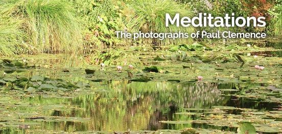 Gallery Opening: Meditations - The photography of Paul Clemence