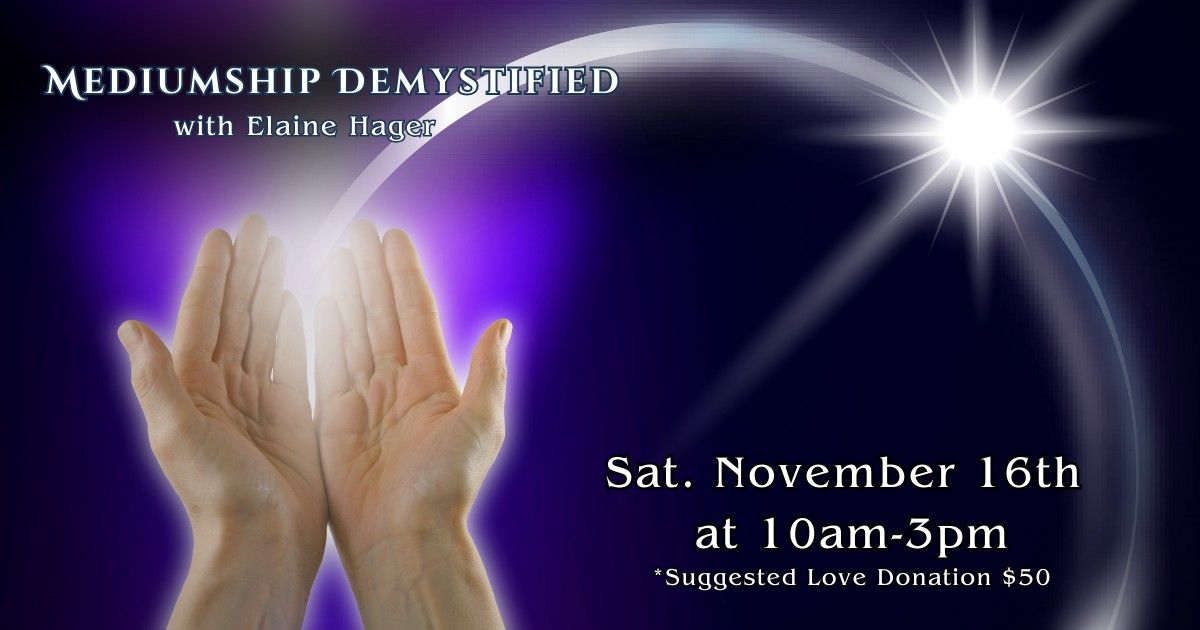 Mediumship Demystified with Elaine Hager