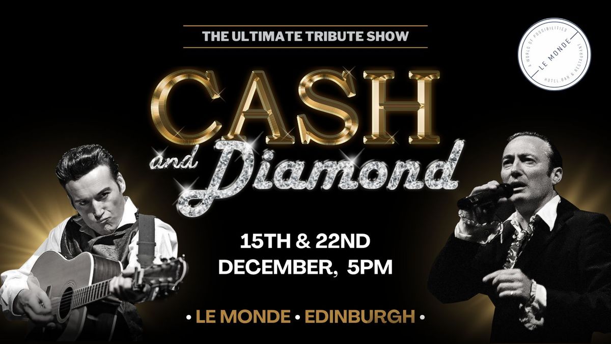 Cash & Diamond: Tribute to Johnny Cash & Neil Diamond @ Le Monde, Edinburgh (*two dates*)