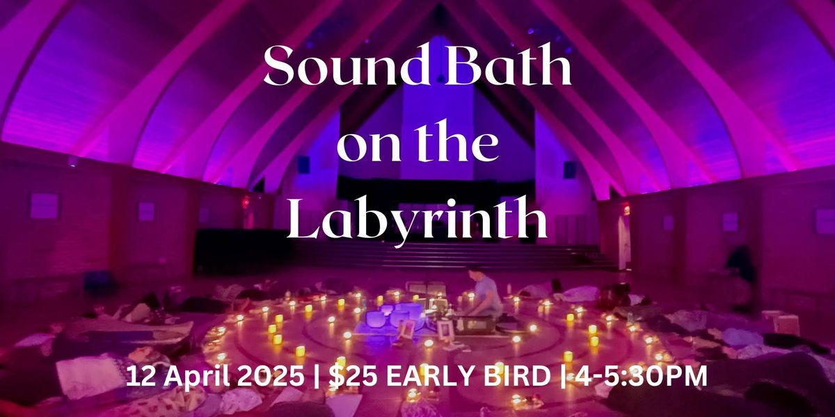 Sound Bath on the Labyrinth